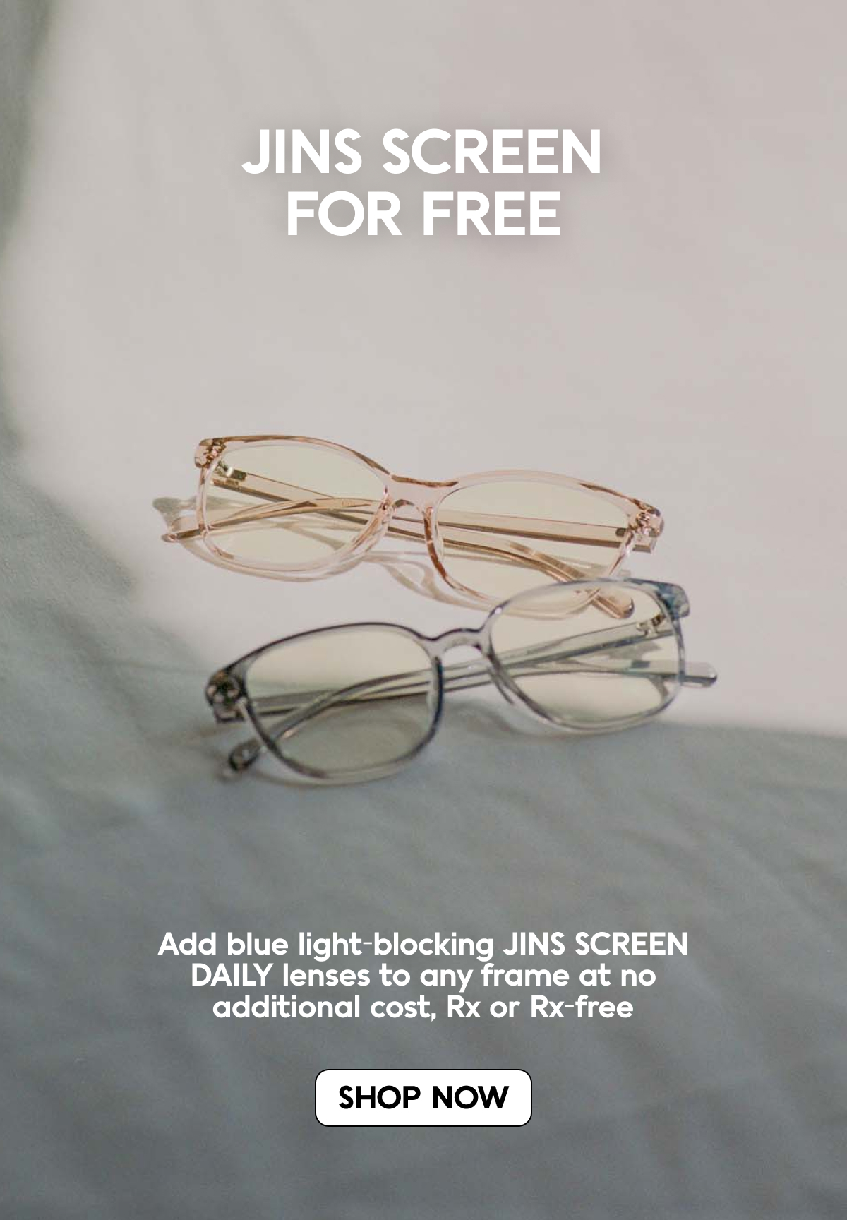 For A Limited Time Free Blue Light Lenses on Any Frame Jins