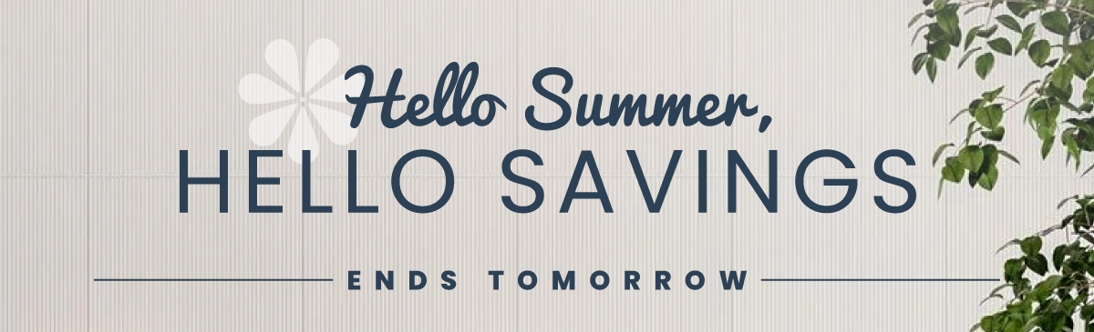 Ends Tomorrow: Hello Summer, Hello Savings: up to 25% Off with code HOME20 + up to 85% off clearance