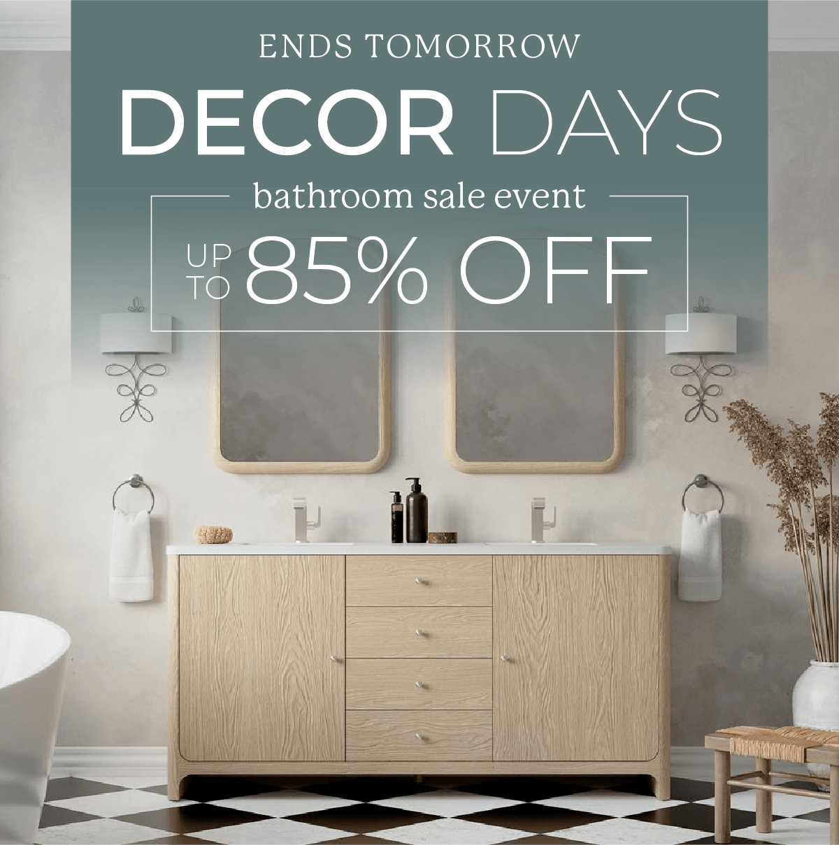 Decor Days Bathroom Sale Event Ends Tomorrow: Up to 85% Off Luxury Styles