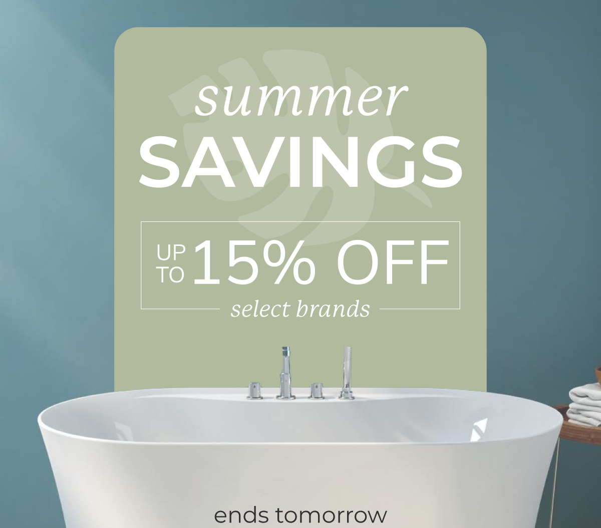 Summer Savings Sale Event Ends Tomorrow: Up to 15% Off Select Brands