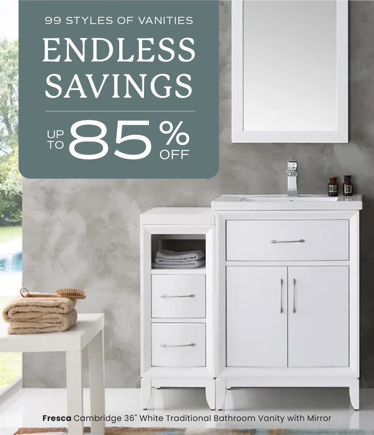 99 Styles of Vanities, Endless Savings: up to 85% off