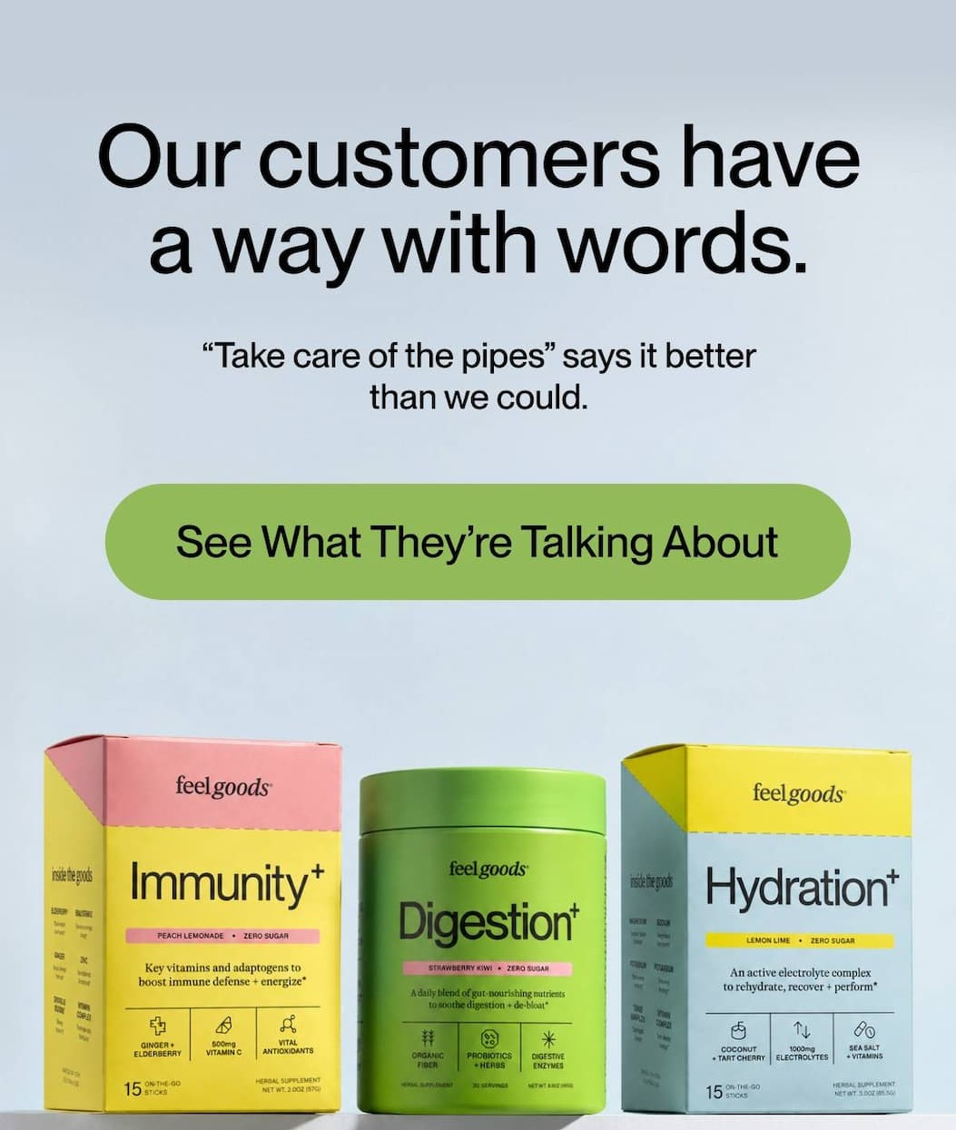 OUR CUSTOMERS HAVE A WAY WITH WORDS