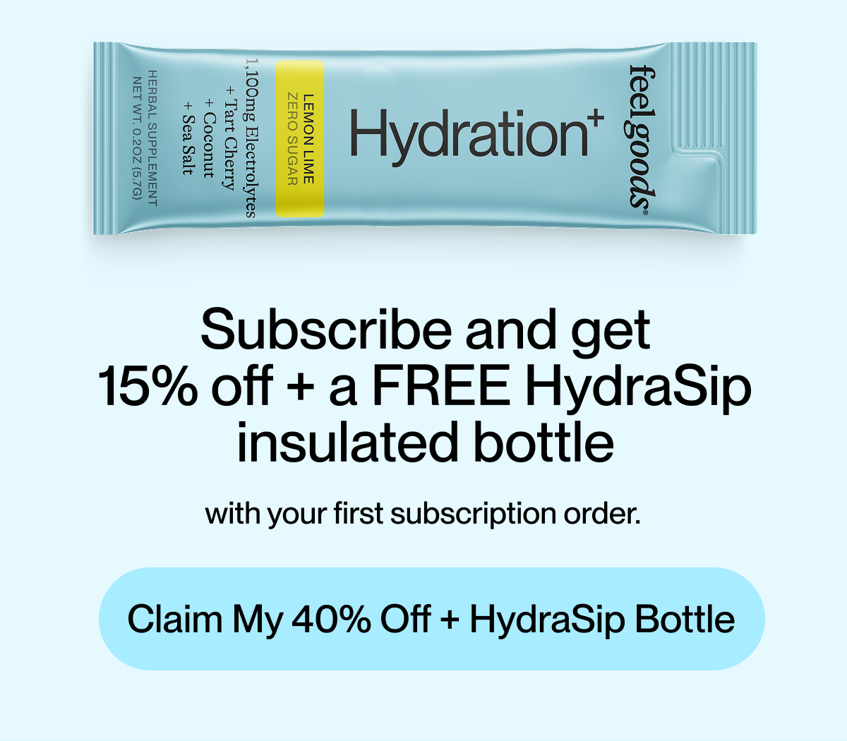 claim my 40% off + hydrasip bottle
