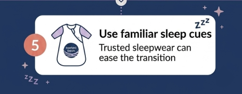 5. Use familiar sleep cues – Trusted sleepwear can ease the transition