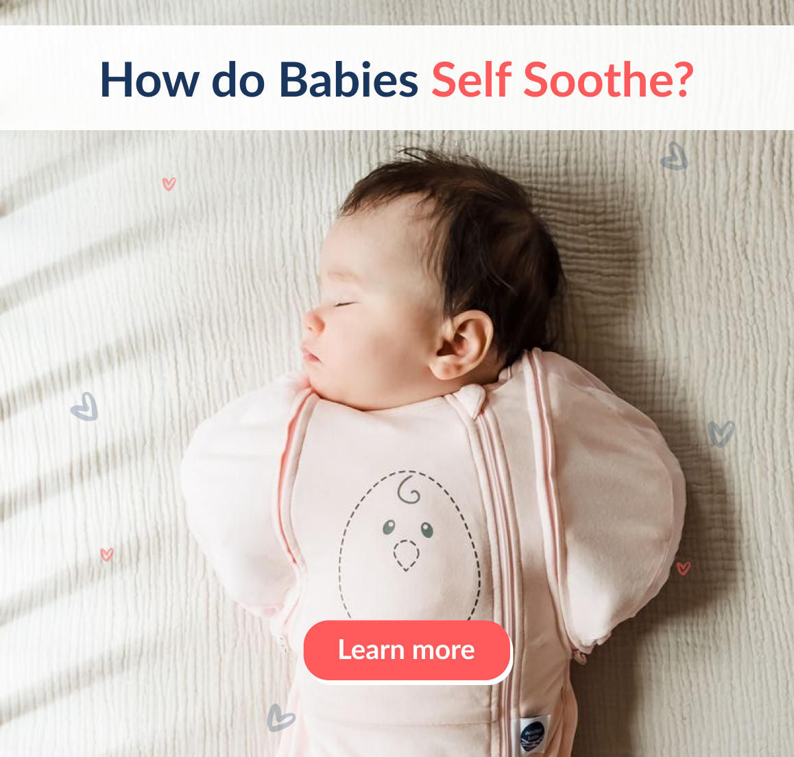 How do Babies Self Soothe? Learn more: 