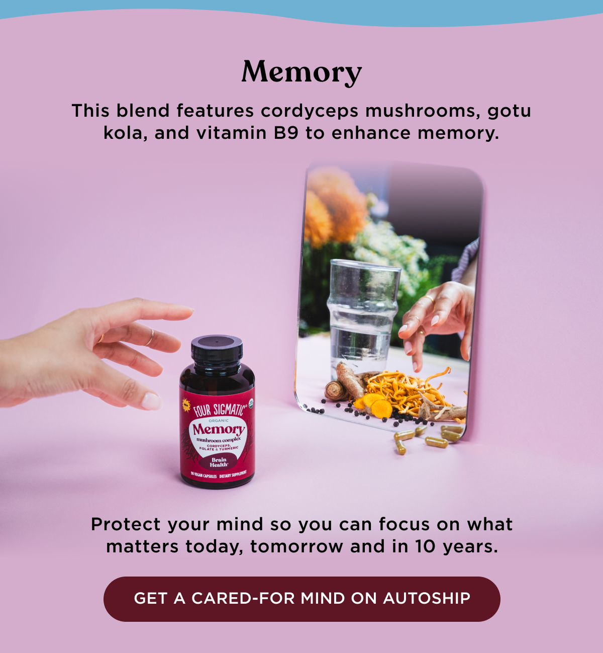 This blend features cordyceps mushrooms, gotu kola, and vitamin B9 to enhance memory.