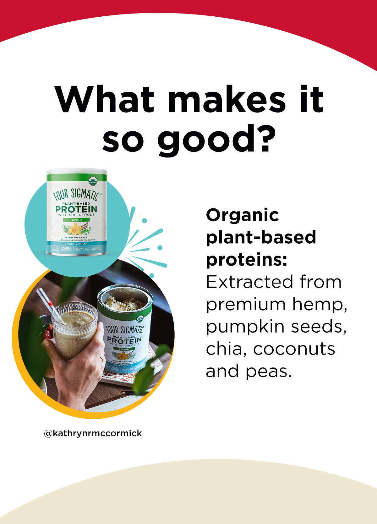 What makes it so good?  Organic plant-based proteins: Extracted from premium hemp, pumpkin seeds, chia, coconuts and peas— you won’t find a single grain or gum to upset your stomach.