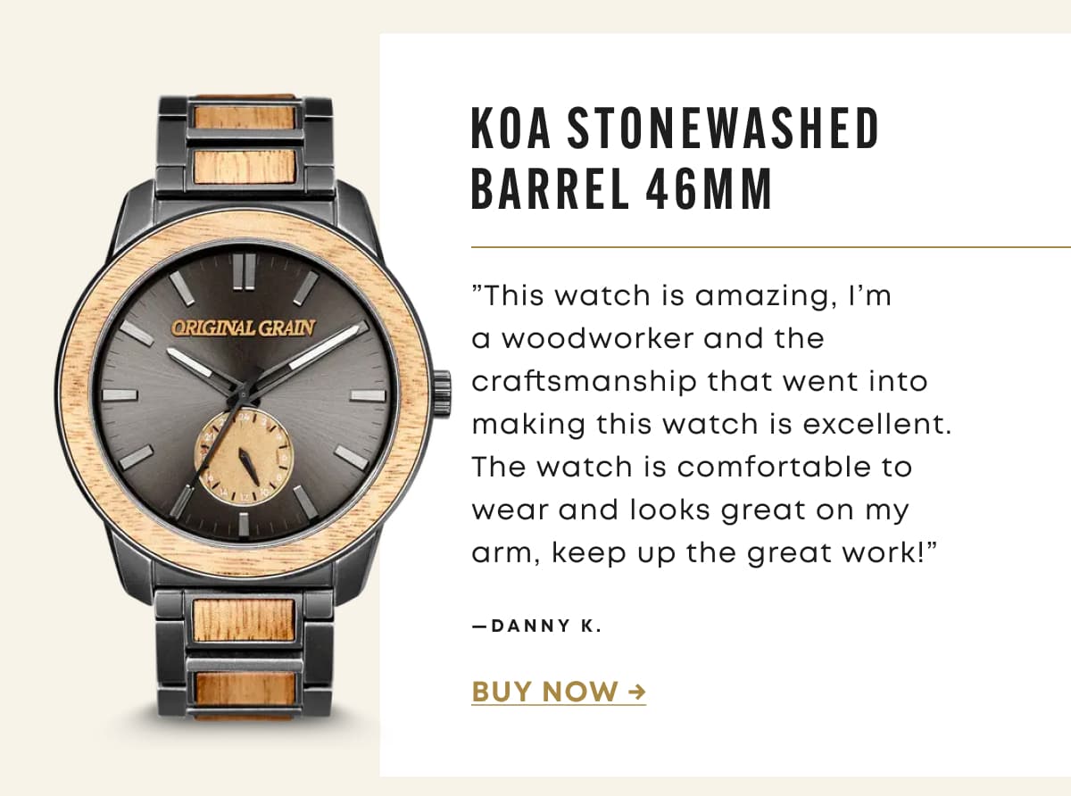 Koa Stonewashed Barrel 46mm