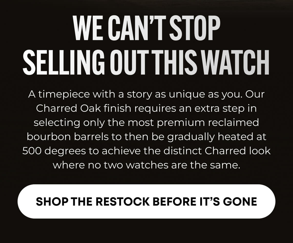 We've sold out of this watch time and time again 