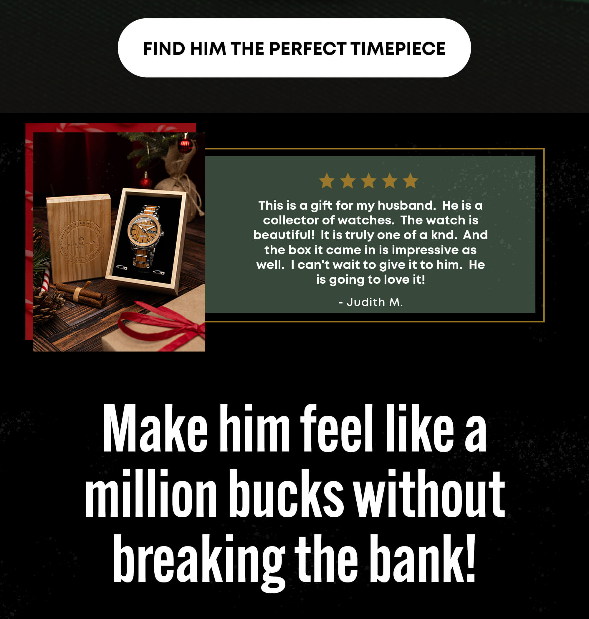 Make Him Feel Like A Million Bucks!