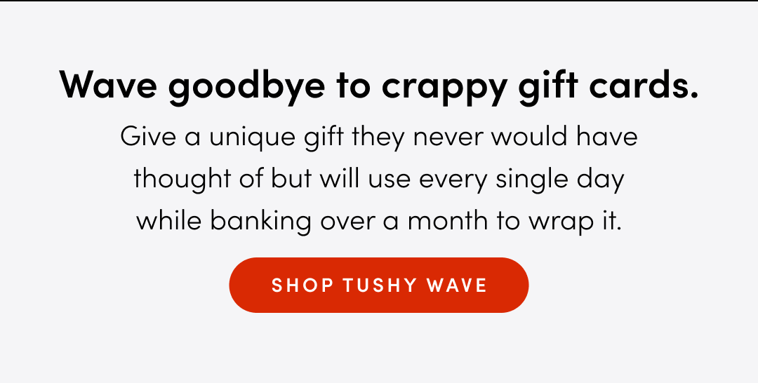SHOP TUSHY WAVE