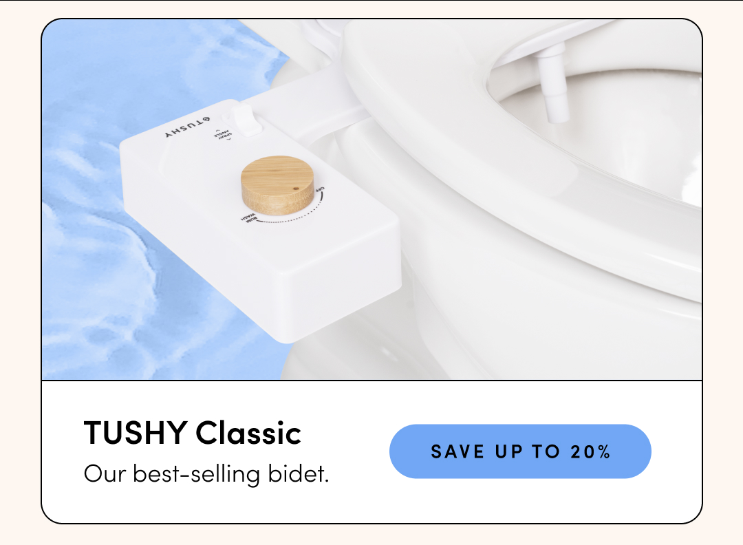 TUSHY CLASSIC