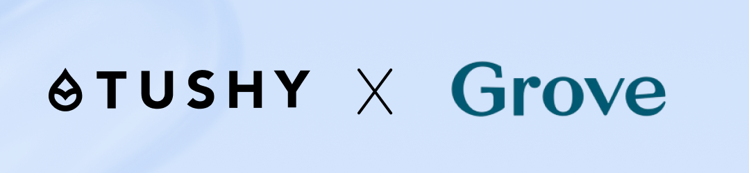 TUSHY X GROVE