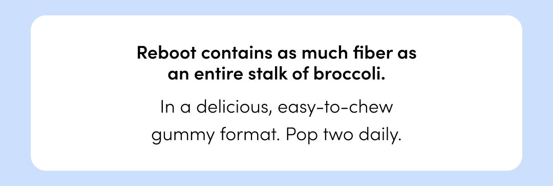 GET REBOOT FIBER GUMMIES