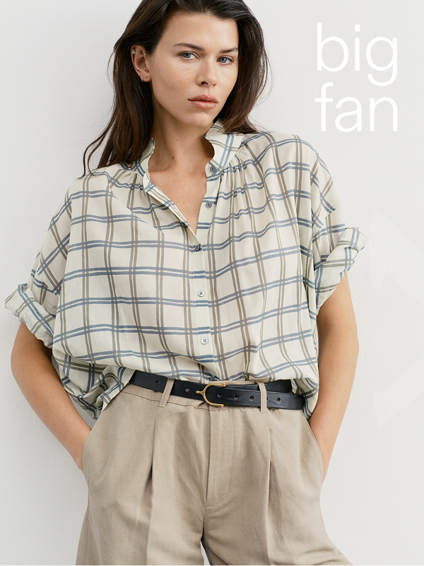big fan. a breezy button-up for the hottest days.