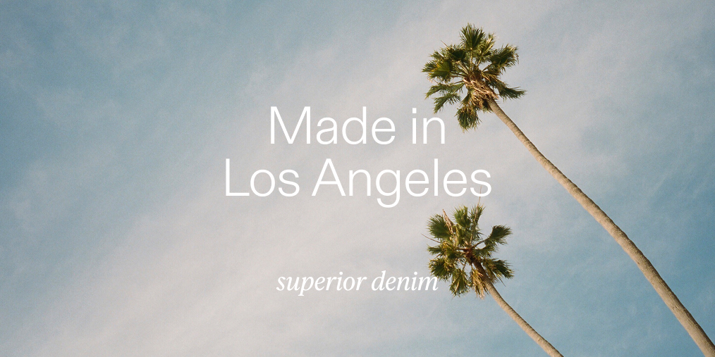Made in Los Angeles denim.
