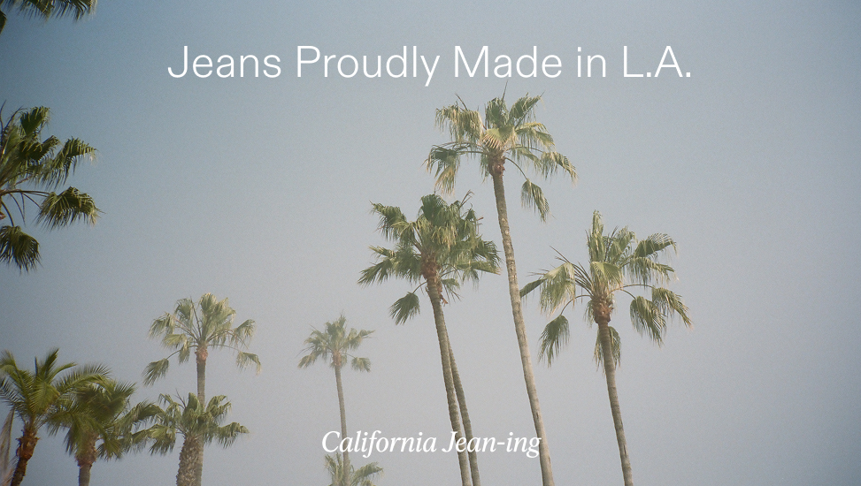 Jeans Proudly Made in L.A.