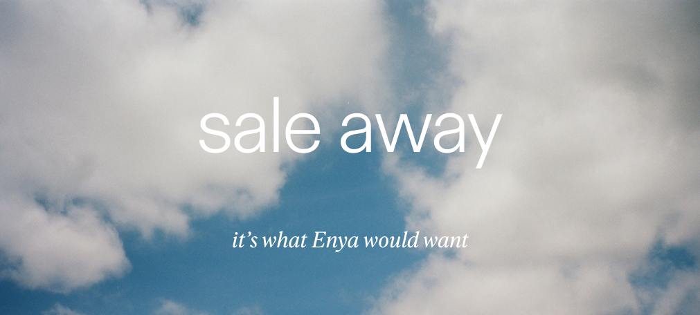 Sale Away. It's what Enya would want.