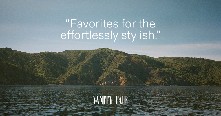 "Favorites for the effortlessly stylish." - Vanity Fair