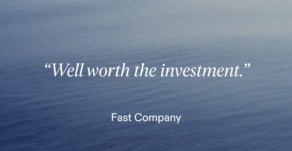 Fast Company says, "Well worth the investment"