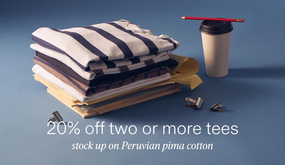 20% off two or more tees. 
