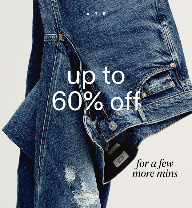 up to 60% off. for a few more mins. don't wait.