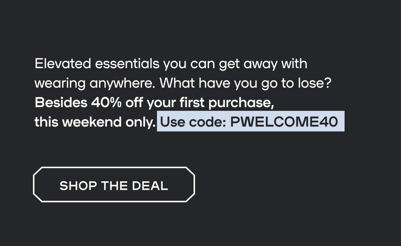 Get 40% Off First Purchase