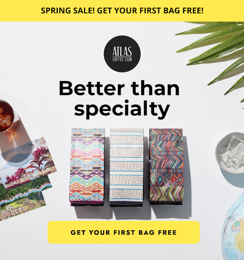 Better than specialty | GET YOUR FIRST BAG FREE