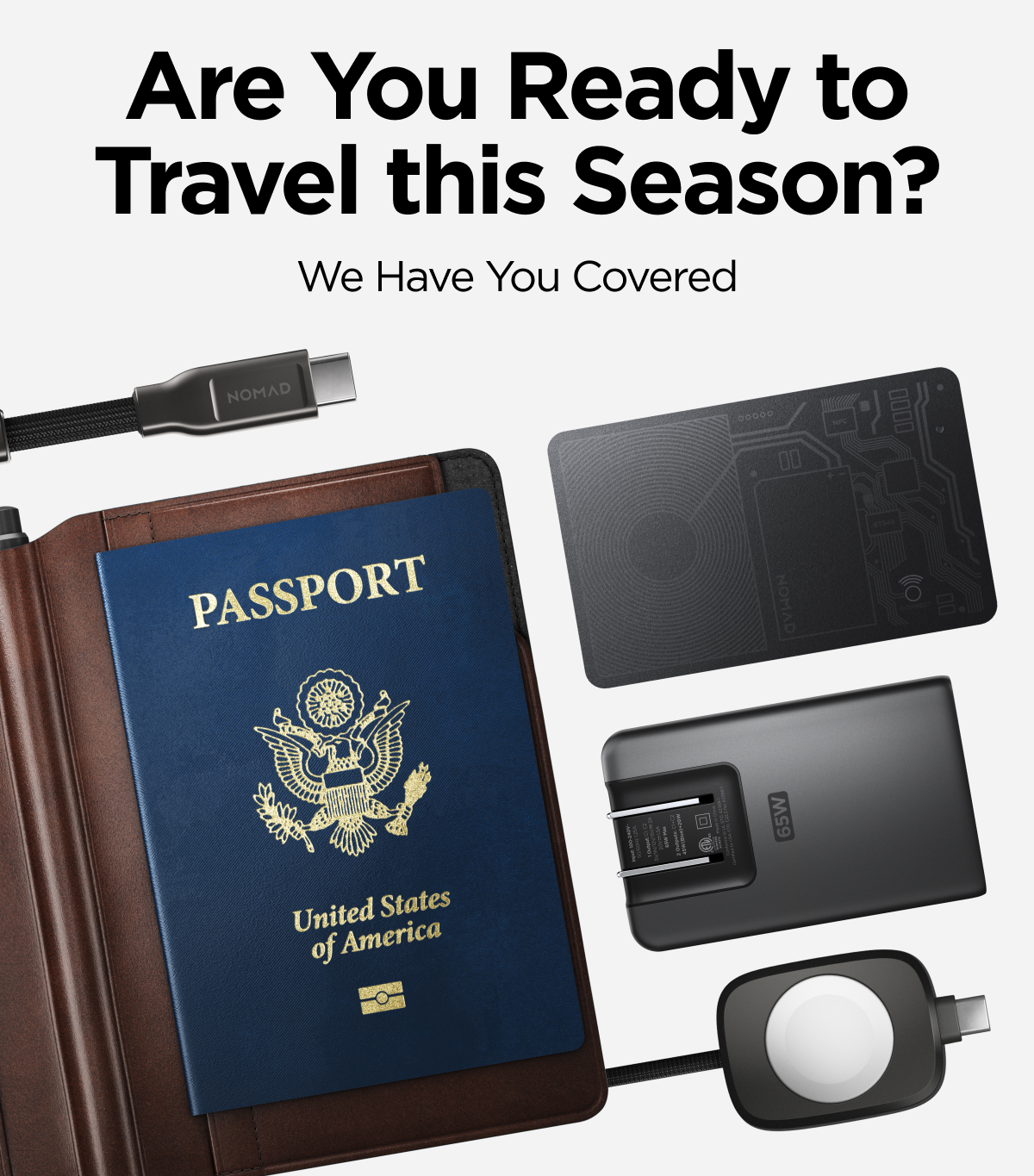 Are you ready to travel this season? We have you covered. Shop now.