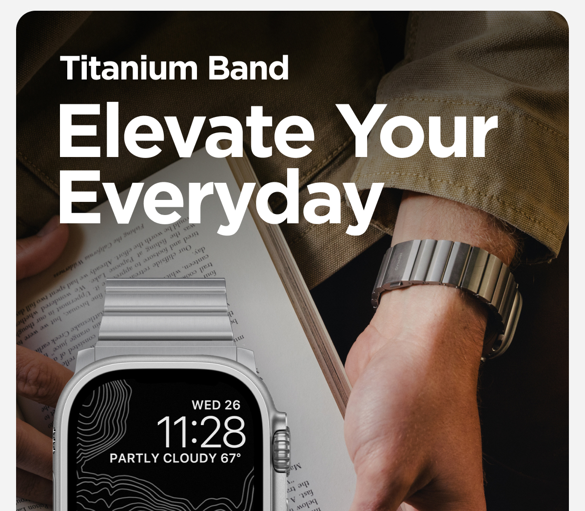 Titanium Band. Elevate Your Everyday. Shop Now.