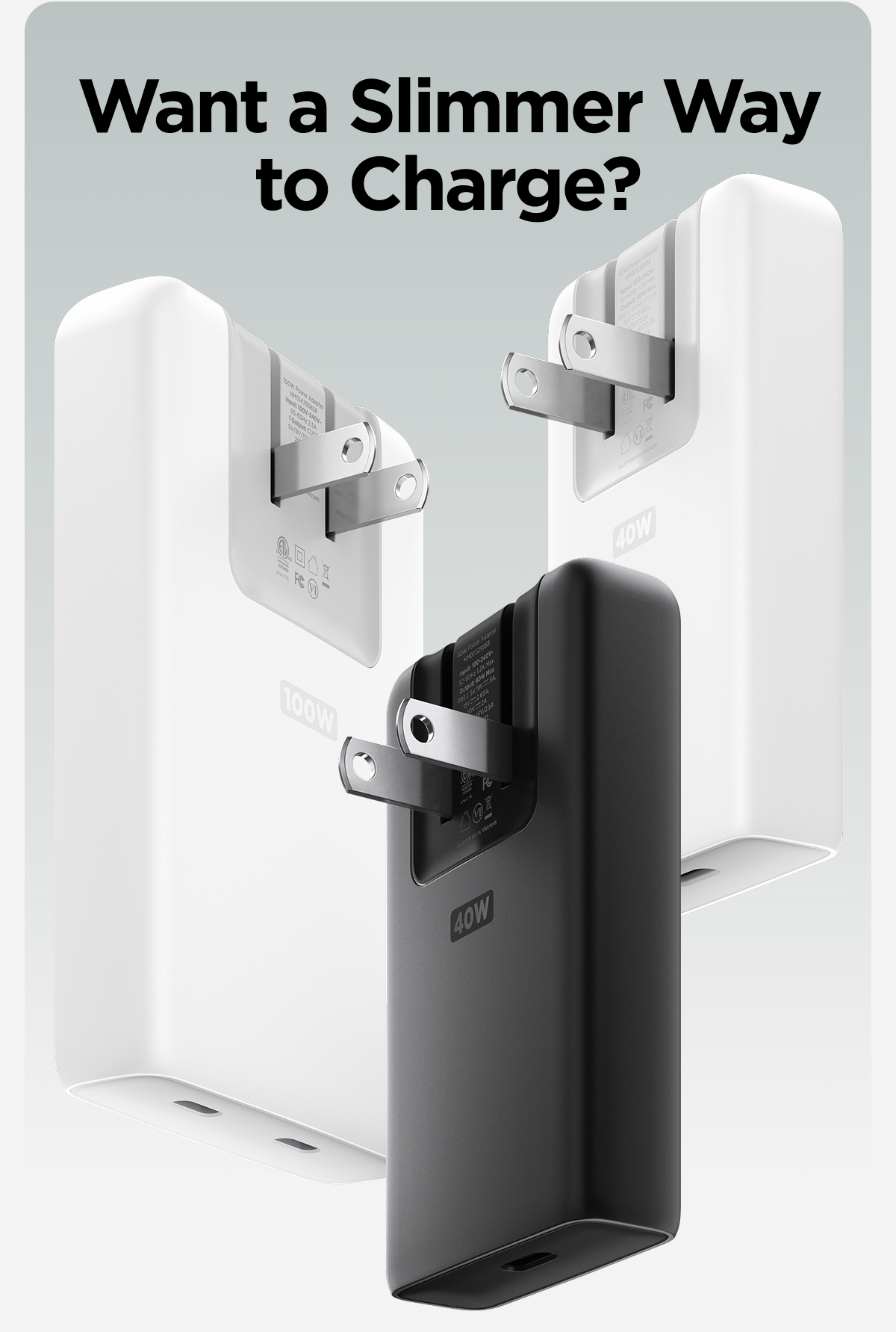 Want a Slimmer Way to Charge?