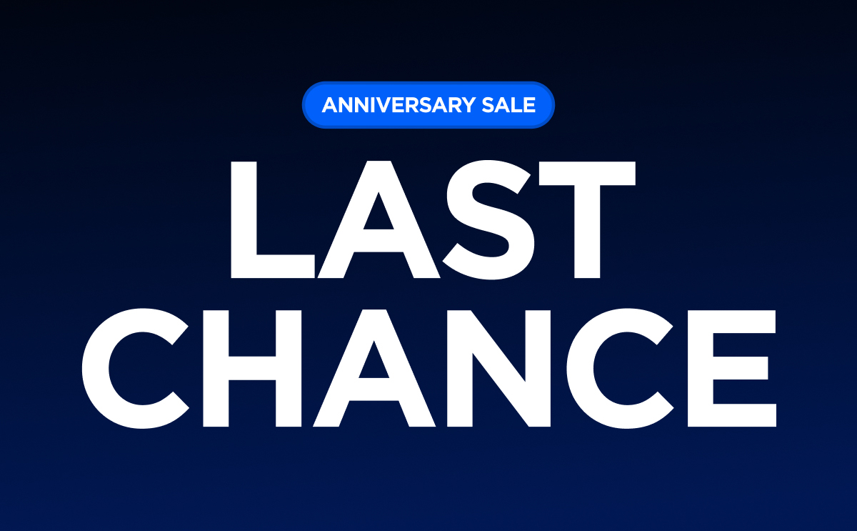 Anniversary Sale Last Chance.
