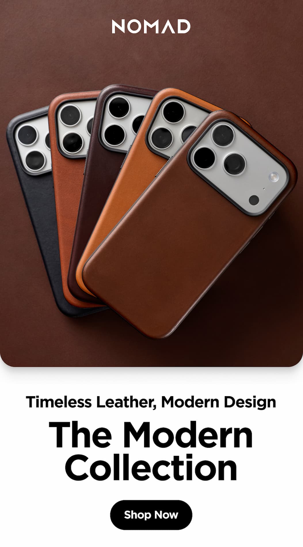 Timeless Leather, Modern Design. The Modern Collection. Shop Now.