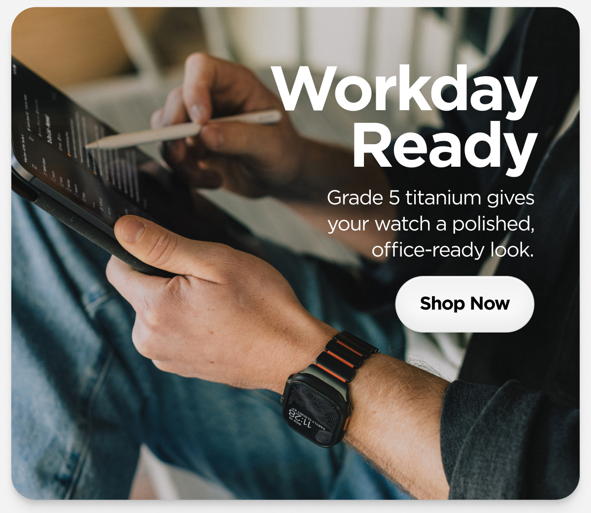 Workday Ready. Grade 5 titanium gives your watch a polished, office-ready look. Shop Now.