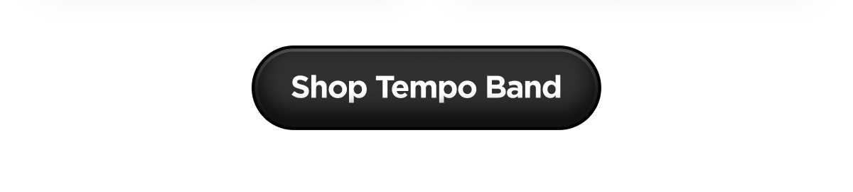 A Shade For Every Style. Shop Tempo Band