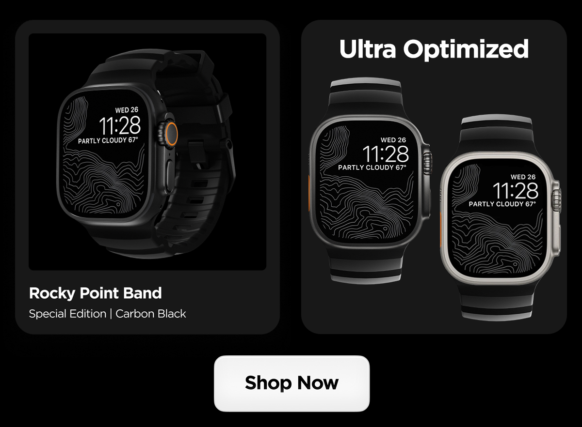 Rocky Point Band. Special Edition. Carbon Black. Ultra Optimized. Shop Now.