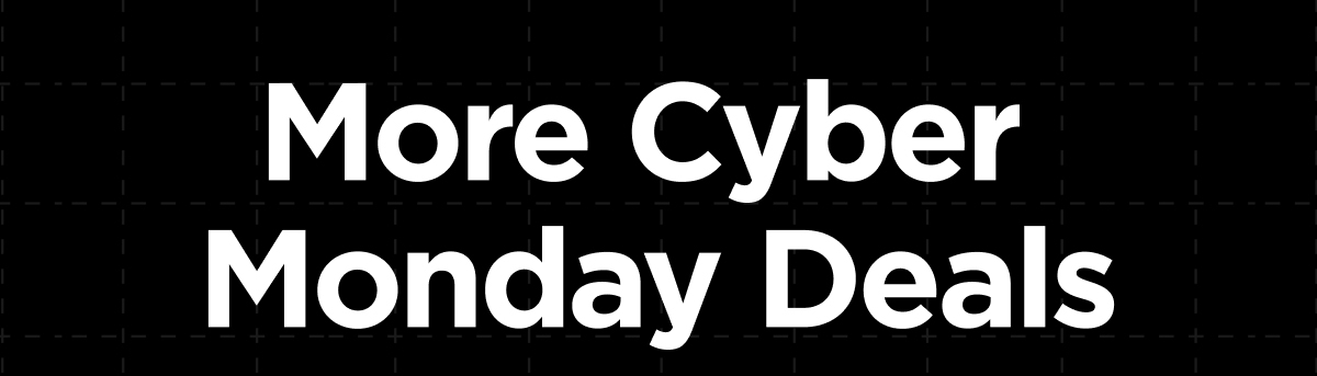 More Cyber Monday Deals