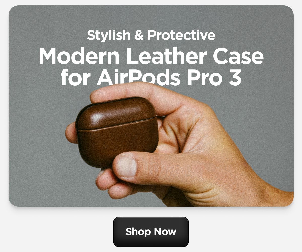 Stylish & Protective. Modern Leather Case for AirPods Pro 3. Shop Now.
