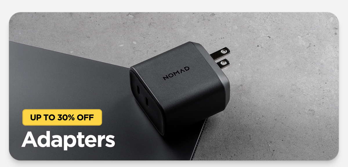 Up to 30% off Adapters. featuring our 65W Power Adapter with two USB-C ports.
