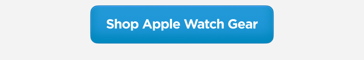 Shop Apple Watch Gear.