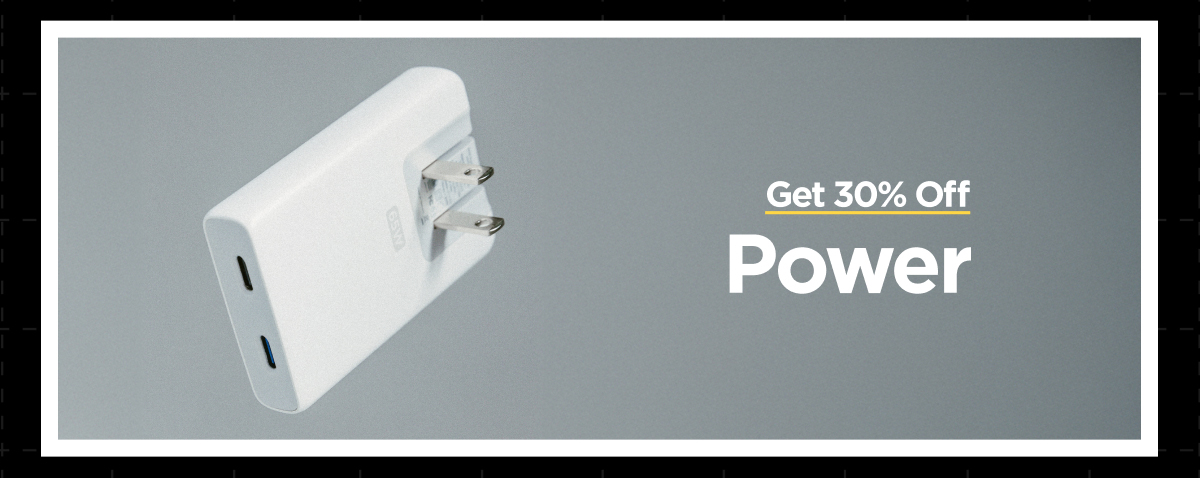 Power. Get 30% Off. Power