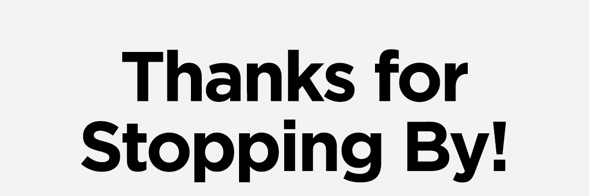 Thanks for stopping by! Want to take another look? Take me back.