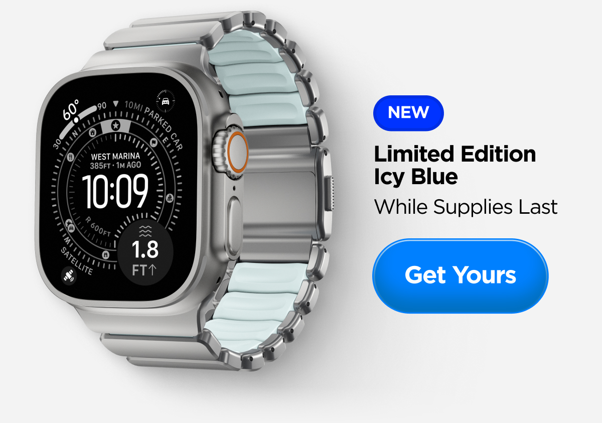 New Limited Edition Icy Blue. While Supplies Last. Get Yours.