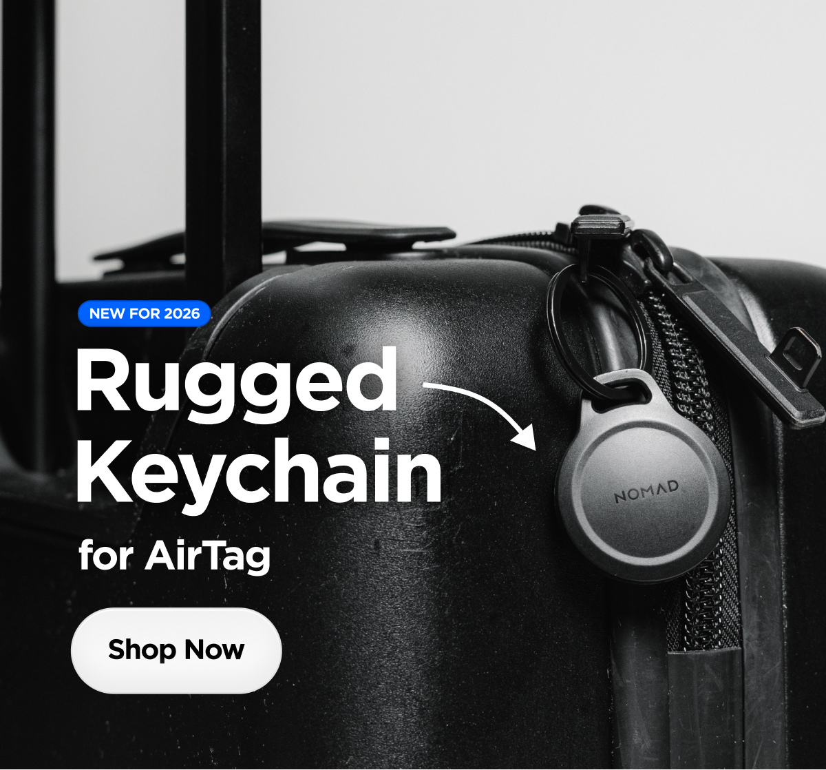 New for 2026. Rugged Keychain for AirTag. Shop Now.