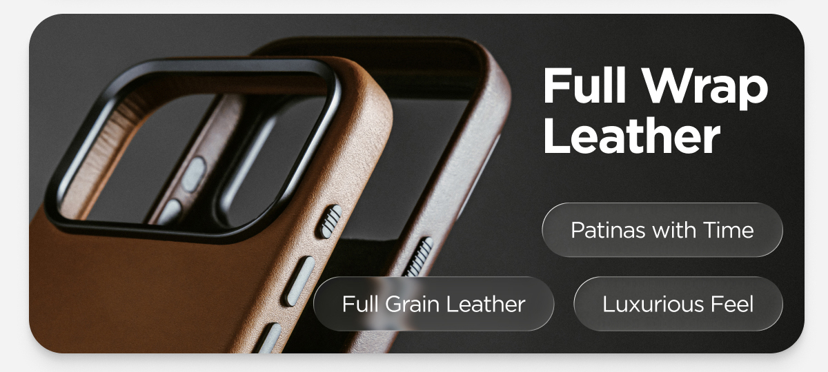 Full Wrap Leather. Patinas with Time. Full Grain Leather. Luxurious Feel.