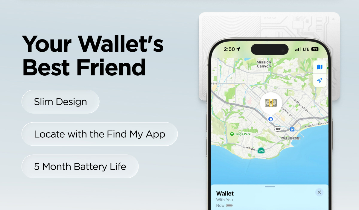 Your wallet's best friend. Locate with the Find My App. 5 month battery life.