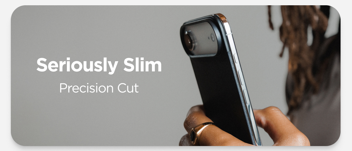 Seriously Slim. Precision Cut.