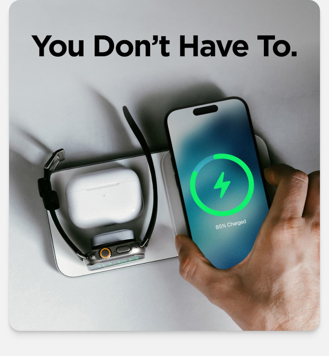 Still Juggling Multiple Cables? You don't have to. Base One Max makes charging effortless. This charging hub does away with tangled cords and cluttered outlets to provide an intuitive, visually striking charging experience. Just pop each device into place and power up. Shop Base One Max.