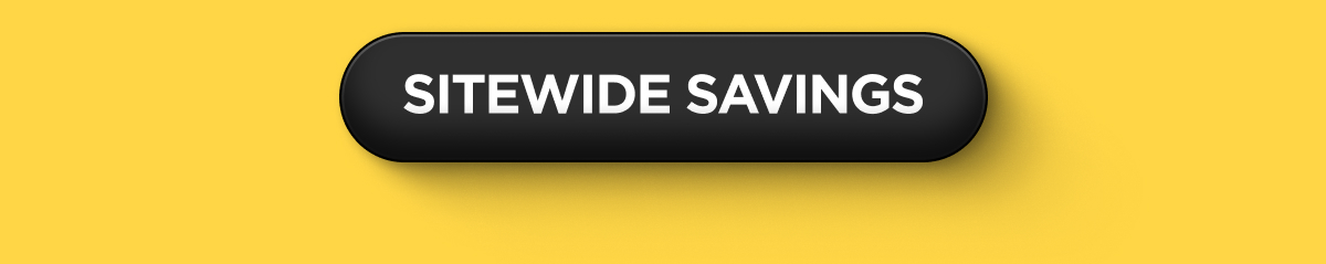 SITEWIDE SAVINGS