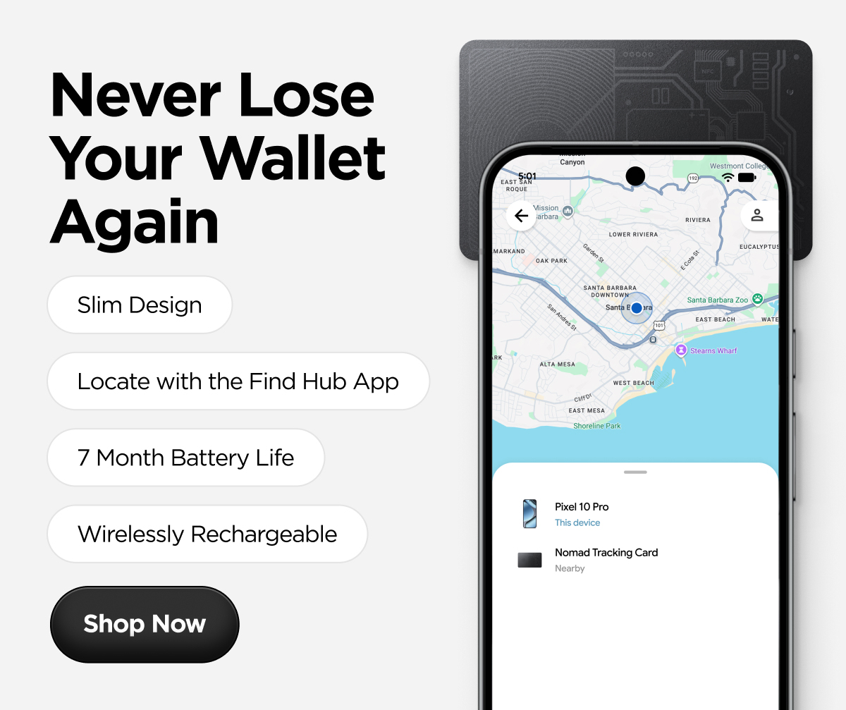 Never Lose Your Wallet Again. Slim Design. Locate with the Find Hub App. 7 Month Battery Life. Wirelessly Rechargeable. Shop Now